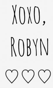 xoxo, Robyn