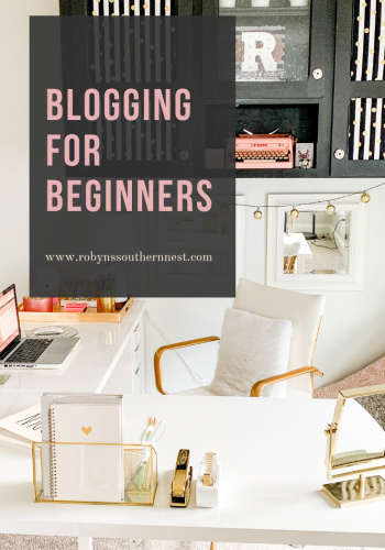 Robyn's Southern Nest - Blogging for Beginners