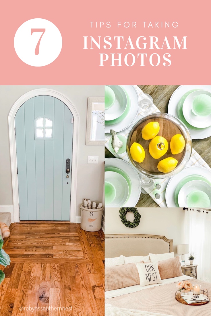 Robyn's Southern Nest - Tips for Taking Instagram Photos