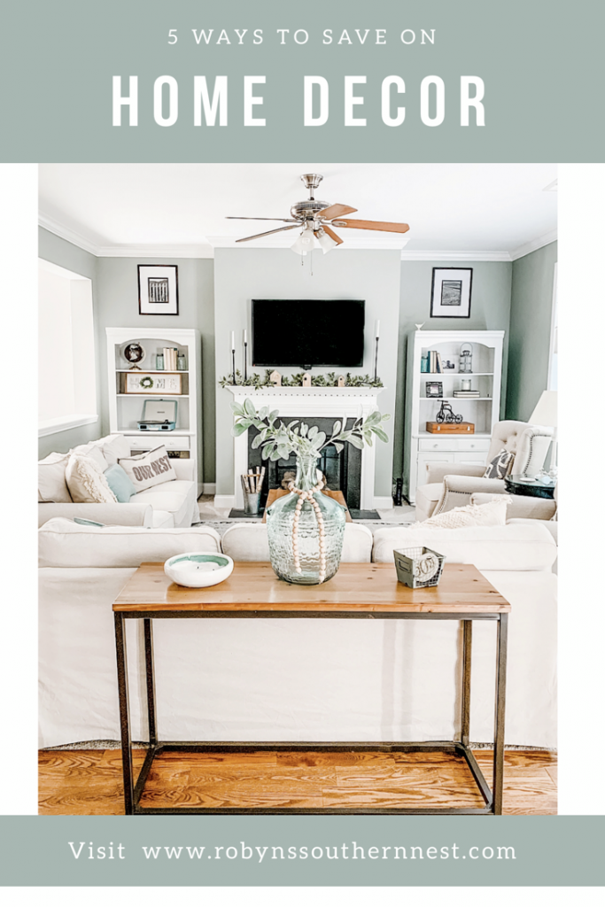 5 Ways to Save Money on Home Decor - Robyn's Southern Nest