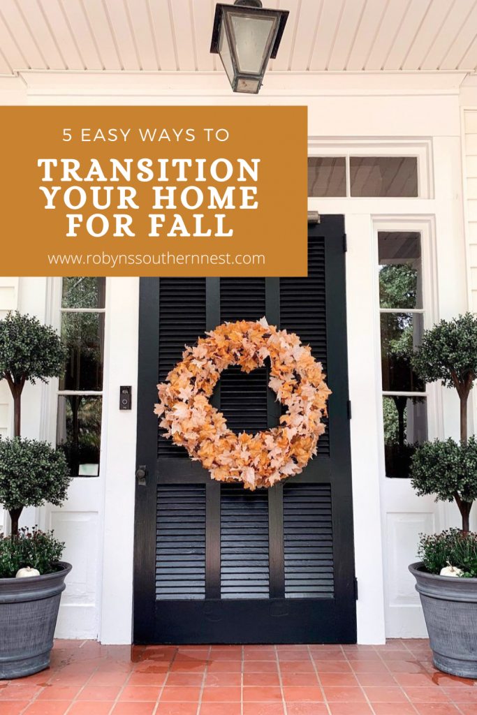 5 Easy Ways to Transition Your Home for Fall
Robyn's Southern Nest 